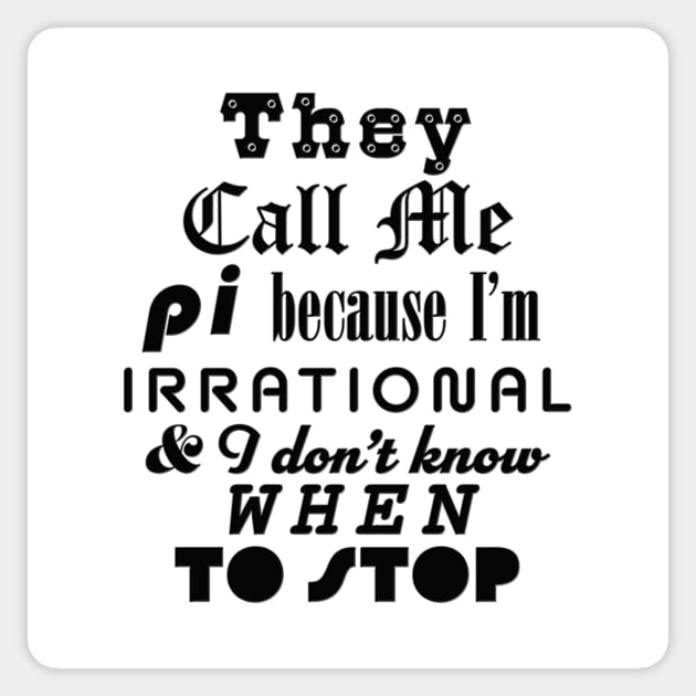 They Call Me Pi Sticker by SCL1CocoDesigns